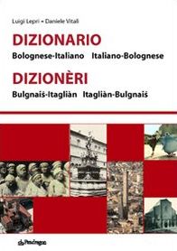 Al gran Dizion�ri bulgnaiṡ ed Gig�n L�vra e Dagn�l Vit�li