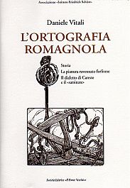 L'urtugrafî rumagnôla, ed Dagnêl Vitèli
