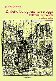 Dialetto bolognese ieri e oggi - Raffronti fra vocaboli