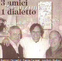3 amîg, 2 canzunàtt, 1 dialàtt